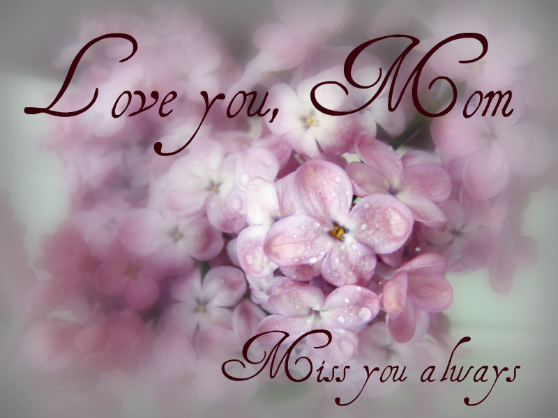 Miss You Mom 53